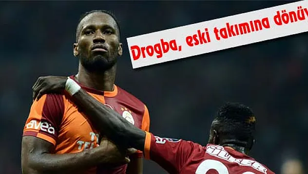 Drogba, eski takımına dönüyor