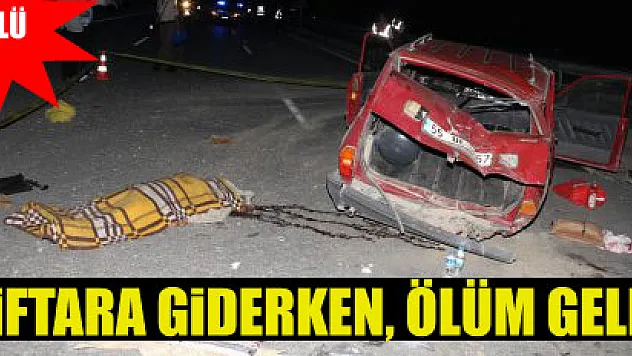 İftara Giden Aile Kaza Yaptı:1 Ölü 3 Yaralı