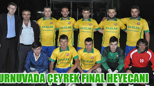 TURNUVADA ÇEYREK FİNAL HEYECANI