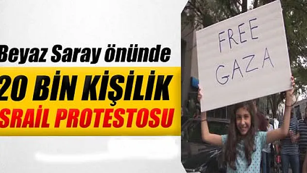 Beyaz Saray önünde 20 bin kişilik İsrail protestosu