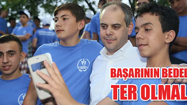 BAŞARININ BEDELİ TER OLMALI