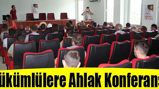 Hükümlülere Ahlak Konferansı
