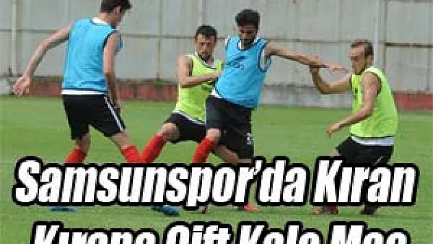 Samsunspor'da Kıran Kırana Çift Kale Maç