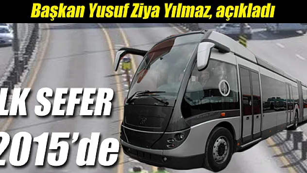 İLK SEFER HAZİRAN 2015'TE