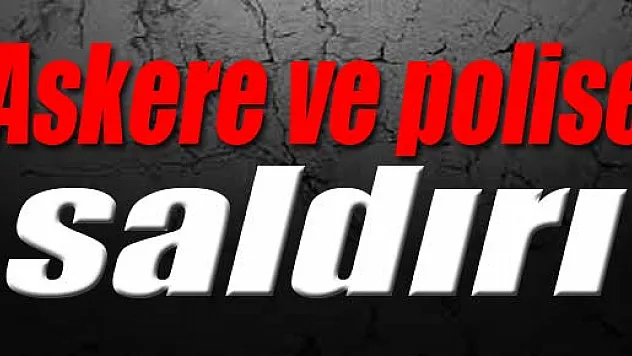 Askere ve polise saldırı