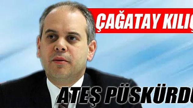 ÇAĞATAY KILIÇ, ATEŞ PÜSKÜRDÜ