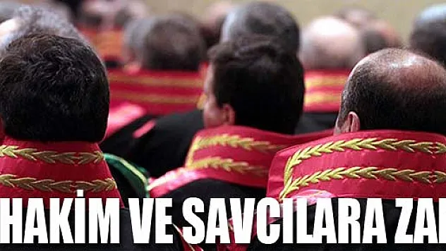 HAKİM VE SAVCILARA ZAM