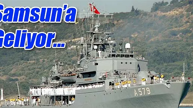 Donanma Okul Gemisi Samsun'u Ziyaret Edecek