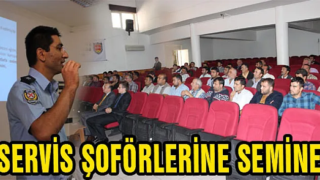 SERVİS ŞOFÖRLERİNE SEMİNER