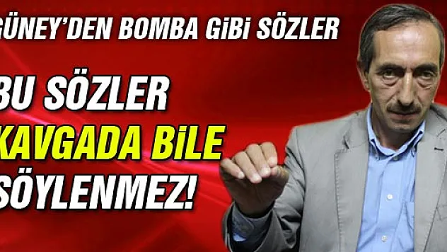 Bu sözler kavgada bile söylenmez!