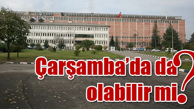Çarşamba'da da olabilir mi?