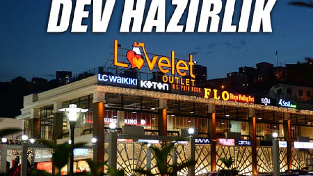 LOVELET'de dev hazırlık