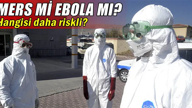 Türkiye'de MERS riski Ebola'dan daha yüksek