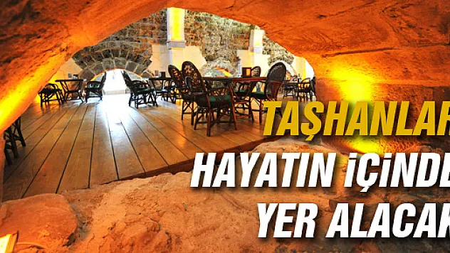 'Tarihi hanlar hayatın içinde yer alacak'