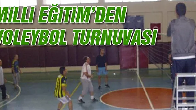 Milli Eğitim'den Voleybol Turnuvası