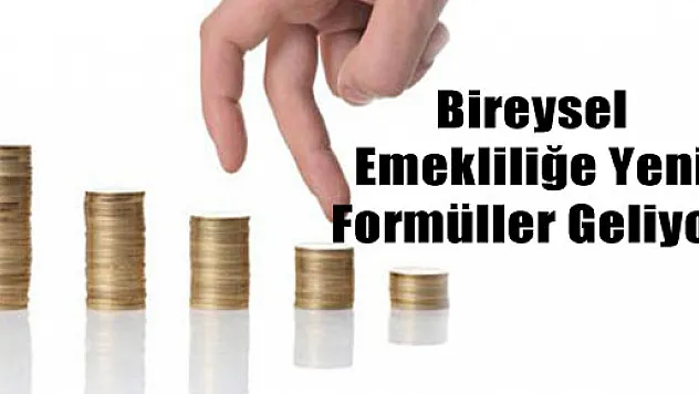 Bireysel Emekliliğe Yeni Formüller Geliyor