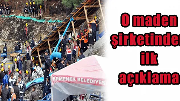 O maden şirketinden ilk açıklama