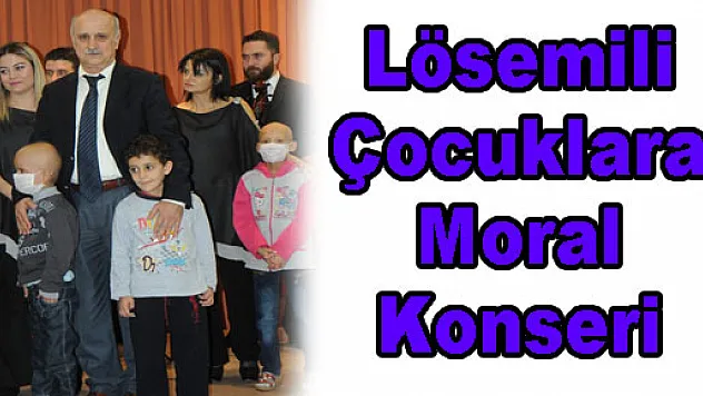  Lösemili Çocuklara Moral Konseri