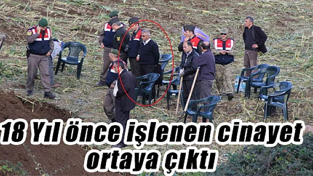 18 Yıl önce işlenen cinayet ortaya çıktı