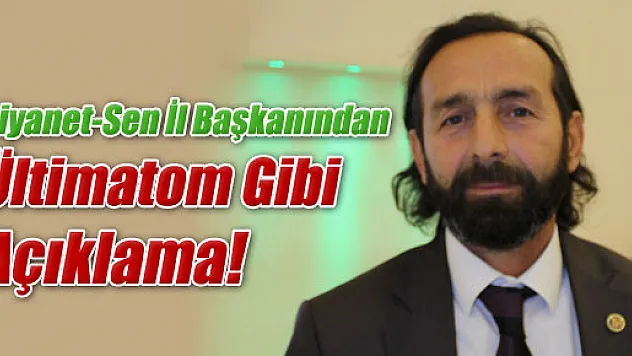 Diyanet-Sen İl Başkanından Ültimatom Gibi Açıklama