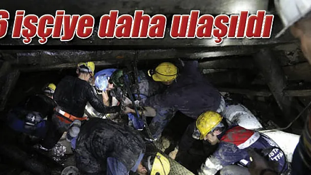 6 işçinin daha cansız bedenine ulaşıldı