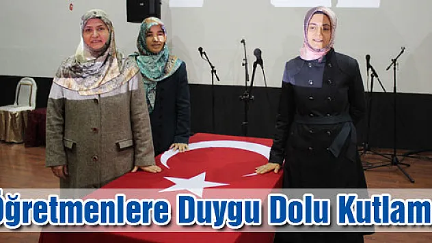 ÖĞRETMENLERE DUYGU DOLU KUTLAMA