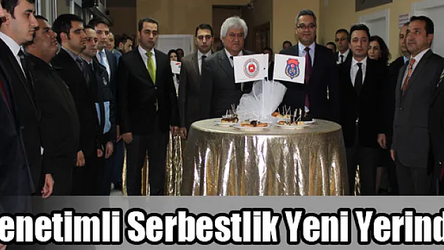 Denetimli Serbestlik Yeni Yerinde
