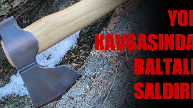YOL KAVGASINDA BALTA İLE SALDIRDI:1 YARALI...