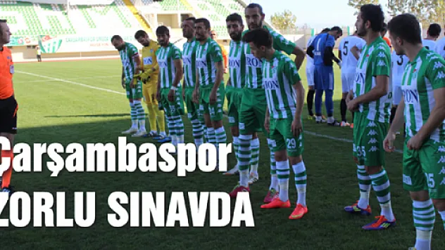 Çarşambaspor Zorlu Sınavda