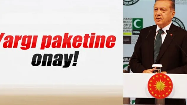 Erdoğan yargı paketini onayladı