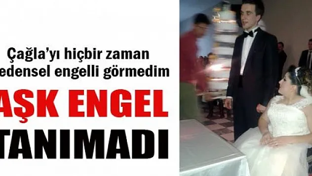Aşk engel tanımadı