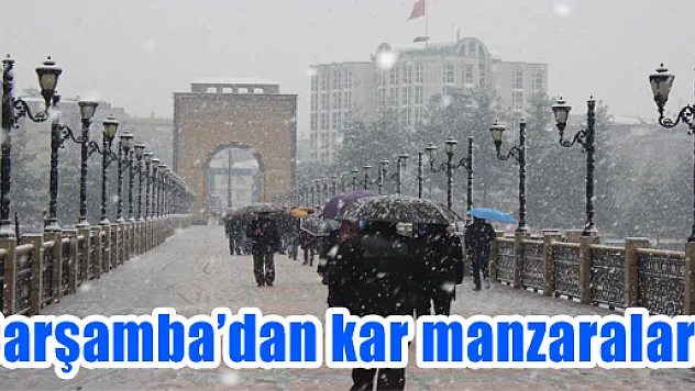 ÇARŞAMBA'DAN KAR MANZARALARI