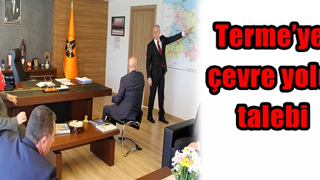 Terme'ye çevre yolu talebi