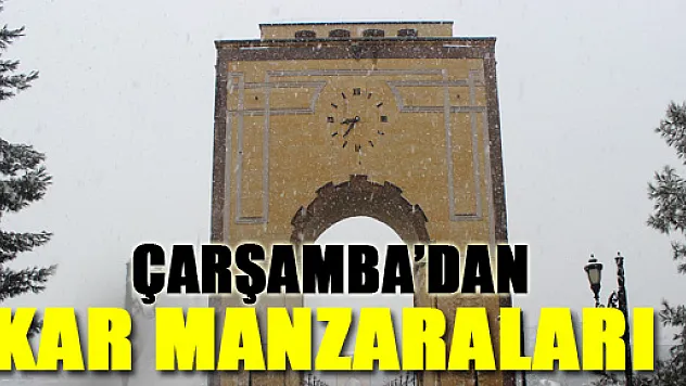 ÇARŞAMBA'DAN KAR MANZARALARI