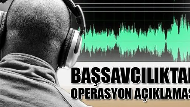 İstanbul Başsavcılığı'ndan 'operasyon' açıklaması