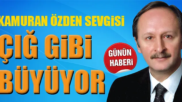 Özden, sevgisi çığ gibi büyüyor!..