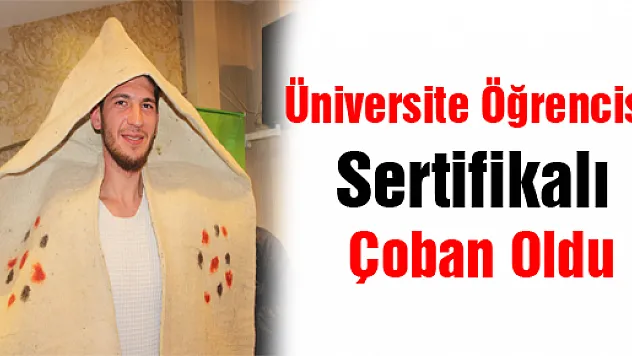 Üniversite Öğrencisi, Sertifikalı Çoban Oldu