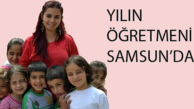 YILIN ÖĞRETMENİ SAMSUN'DAN