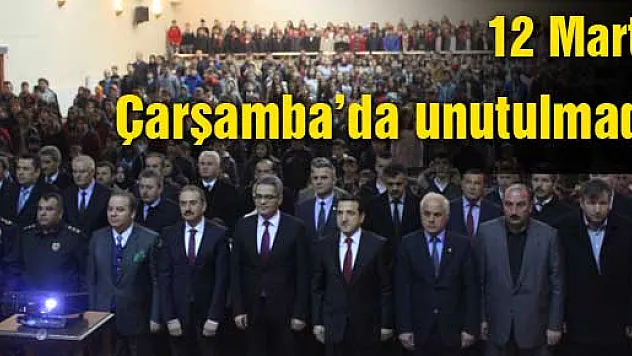 Çarşamba'da 12 Mart unutulmadı