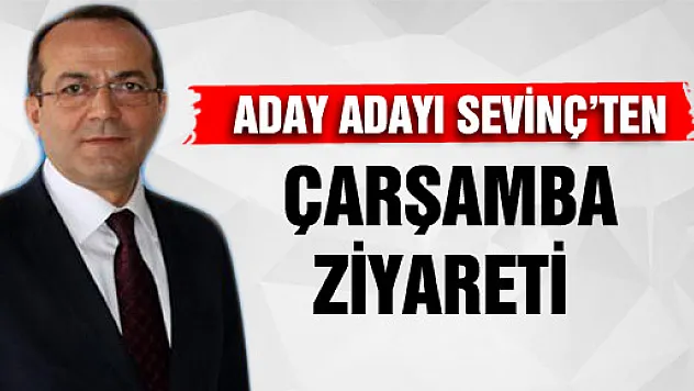 ADAY ADAYI SEVİNÇ'TEN ÇARŞAMBA ZİYARETİ