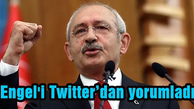 'Engel'i Twitter'dan yorumladı