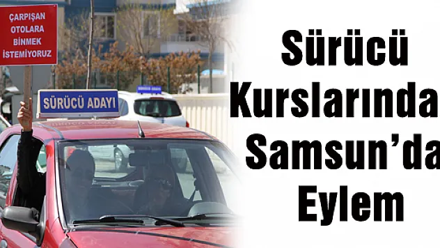 Sürücü Kurslarından Samsun'da Eylem