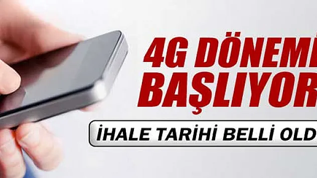 4G ihale tarihi belli oldu