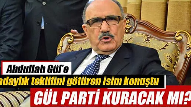 Atalay: Abdullah Bey'e adaylık teklifini ben götürdüm