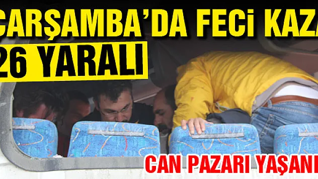 KARAYOLUNDA CAN PAZARI: 26 YARALI