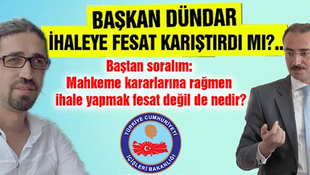 Başkan Dündar, İhaleye Fesat Karıştırdı mı?..