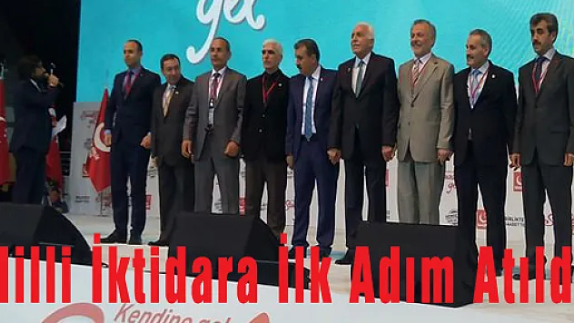 Milli İktidara İlk Adım Atıldı