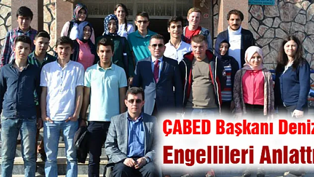 ÇABED Başkanı Deniz Engellileri Anlattı