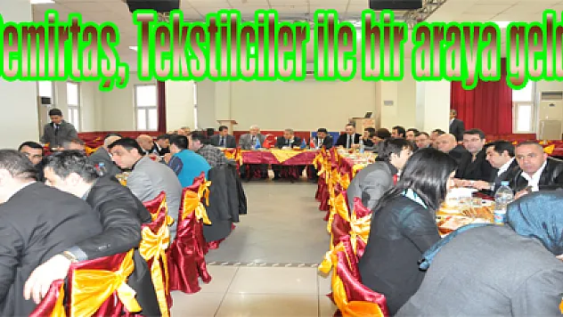 Demirtaş, Tekstilciler ile bir araya geldi