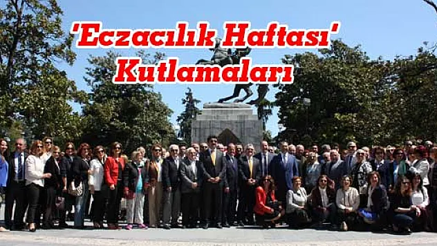'Eczacılık Haftası' Kutlamaları